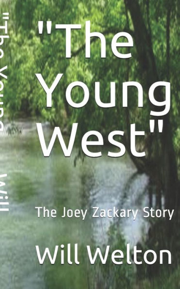 The Young West: The Joey Zackary Story