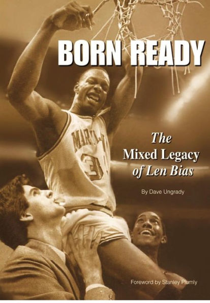 Born Ready: The Mixed Legacy of Len Bias