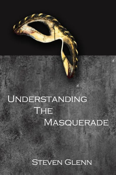 Understanding The Masquerade