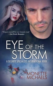 Title: Eye of The Storm: Security Specialists International, Author: Monette Michaels