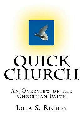 Quick Church: An Overview of the Christian Faith