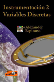 Title: Instrumentaciï¿½n 2: Variables Discretas, Author: Alexander Espinosa