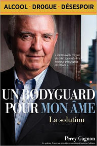 Title: Un Bodyguard pour mon Âme (French Edition): La solution, Author: Percy Gagnon