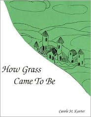 Title: How Grass Came to be, Author: George MacDonald