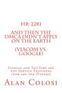 HR-2281: And Then the DMCA Didn't Apply on the Earth (Viacom vs. Google).: Google and YouTube are not Service Providers (nor are the Others) (Book 2 of 3)