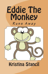 Title: Eddie The Monkey: Running Away, Author: Dylan Stancil