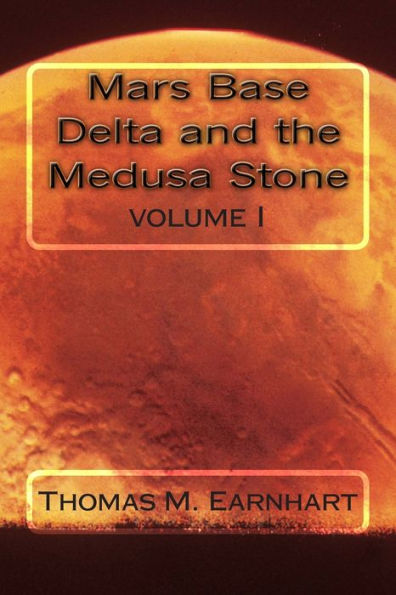 Mars Base Delta and the Medusa Stone