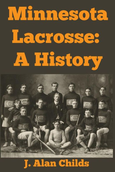 Minnesota Lacrosse: A History