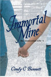Alternative view 1 of Immortal Mine: An Immortal Life