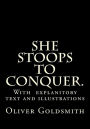 She Stoops to Conquer.