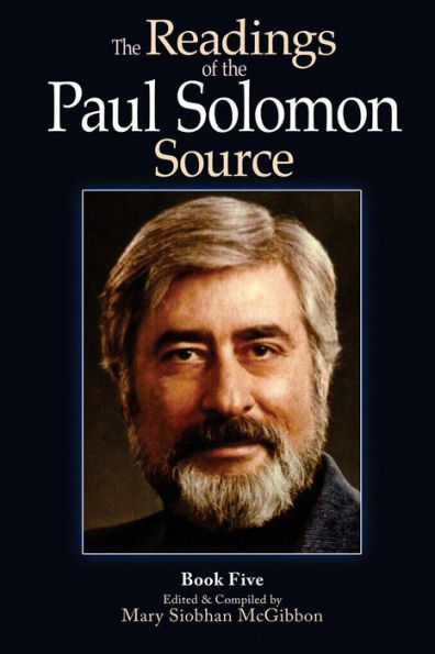 The Readings of the Paul Solomon Source Book 5