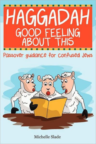Haggadah Good Feeling About This