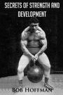 Secrets of Strength and Development: (Original Version, Restored)