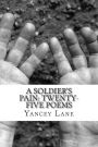 A Soldier's Pain: Twenty-Five Poems