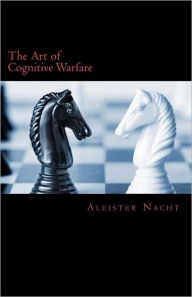 Title: The Art of Cognitive Warfare, Author: Aleister Nacht