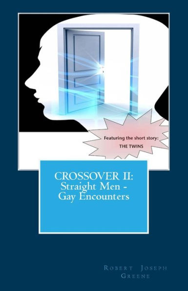 Crossover II: Straight Men - Gay Encounters