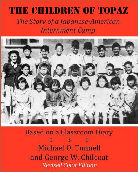 The Children of Topaz (Revised Color Edition): The Story of a Japanese-American Internment Camp Based on a Classroom Diary