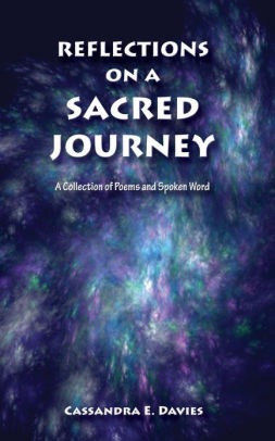 Reflections On A Sacred Journey A Collection Of Poems And Spoken Wordpaperback - 