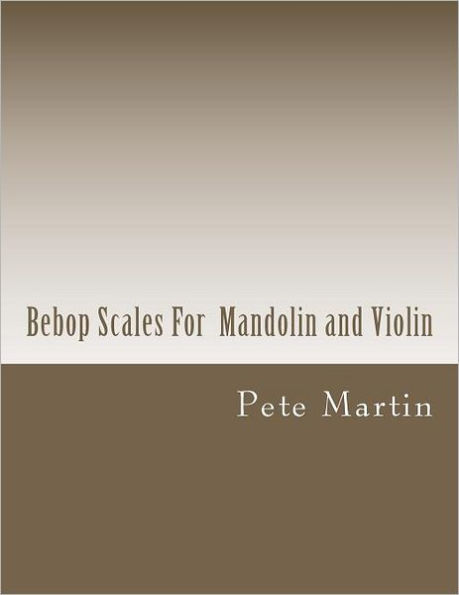 Bebop Scales For Mandolin and Violin