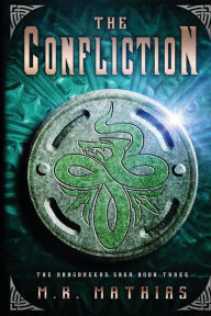 Title: The Confliction: The Dragoneer Saga, Author: M. R. Mathias