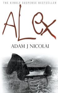 Title: Alex, Author: Adam J Nicolai
