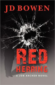 Title: Red Herring: A Jon Archer Novel, Author: Jd Bowen
