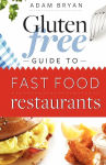 Alternative view 2 of The Gluten Free Guide to Fast Food Restaurants