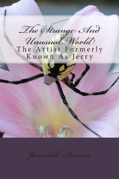 The Strange And Unusual World: The Artist Formerly Known As Jerry