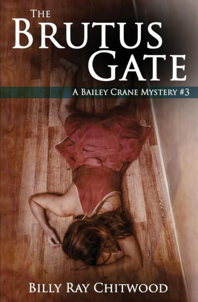 The Brutus Gate: A Bailey Crane Mystery