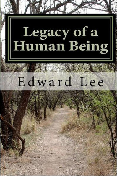 Legacy of a Human Being