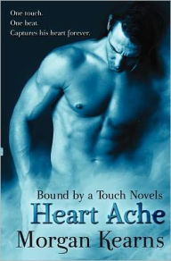 Title: Heart Ache: Bound by a Touch Novels, Author: Morgan Kearns