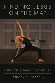 Finding Jesus on the Mat: Your Yoga Daily Devotional