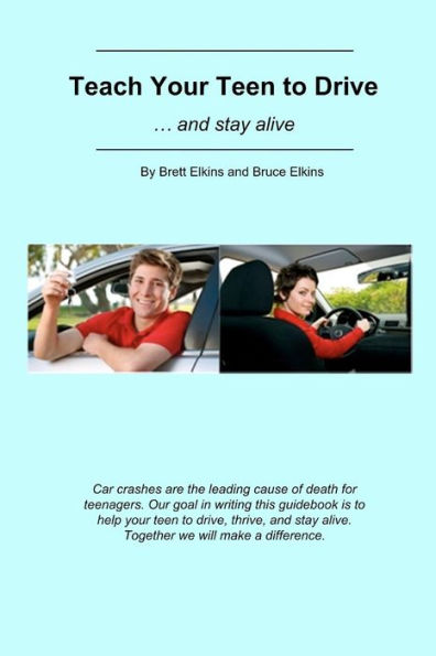 Teach Your Teen to Drive: ... and stay alive