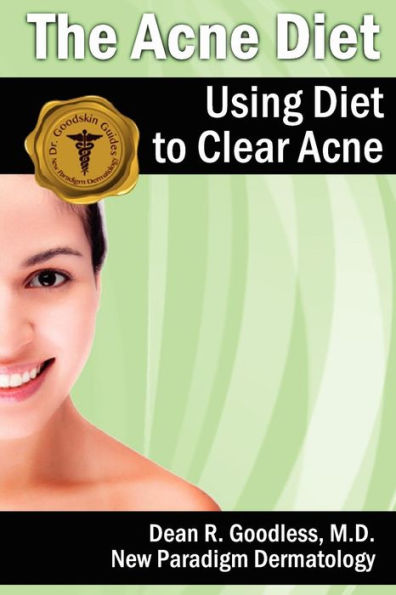 The Acne Diet: Using Diet to Clear