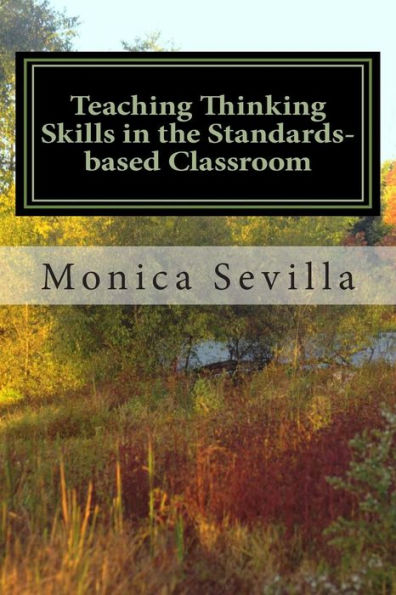 Teaching Thinking Skills the Standards-based Classroom