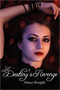 Title: Destiny's Revenge: Destiny Series, Book 2, Author: Nancy Straight