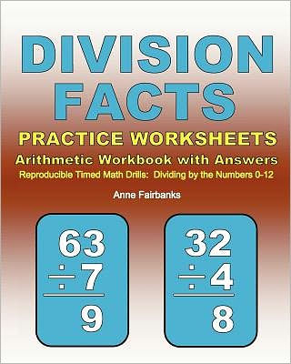 Division Facts Practice Worksheets Arithmetic Workbook with Answers: Reproducible Timed Math Drills: Dividing by the Numbers 0-12