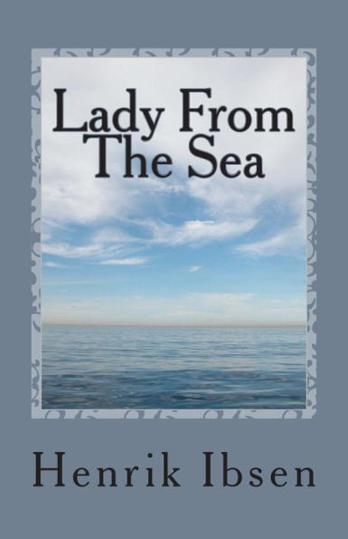 Lady from the Sea: A Play in Five Acts