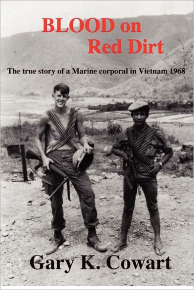 Blood on Red Dirt: The true story of a Marine corporal in Vietnam 1968