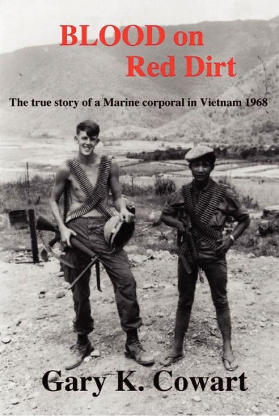 Blood on Red Dirt: The true story of a Marine corporal in Vietnam 1968