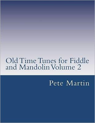 Old Time Tunes for Fiddle and Mandolin Volume 2