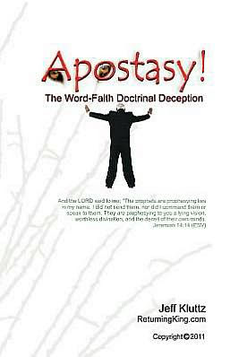 Apostasy!: The Word-Faith Doctrinal Deception