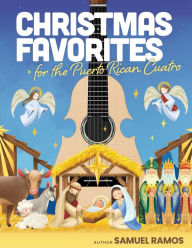 Title: Christmas Music for the Puerto Rican Cuatro: Samuel Ramos, Author: Samuel Ramos