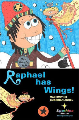 Raphael Has Wings Max Smiths Guardian Angelpaperback - 