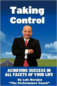 Taking Control: Achieving Success in All Facets of Your Life