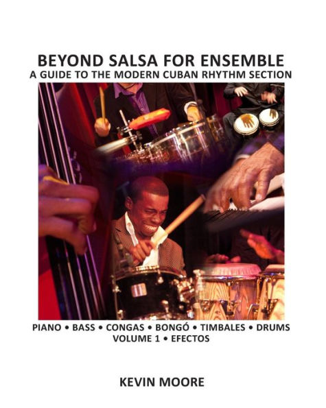 Beyond Salsa for Ensemble - Cuban Rhythm Section Exercises: Piano - Bass - Drums - Timbales - Congas - BongÃ¯Â¿Â½