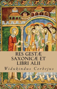 Title: Res Gestæ Saxonicæ et Libri Alii, Author: Einhardi