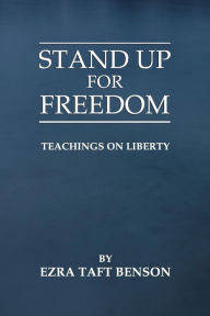 Title: Stand Up for Freedom: Teachings on Liberty, Author: Brian Mecham