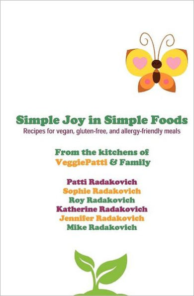 Simple Joy in Simple Foods: Recipes for vegan, gluten-free, and allergy-friendly meals