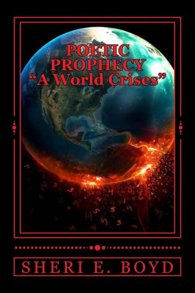 Poetic Prophecy: "A World Crises" (Vol. 1)